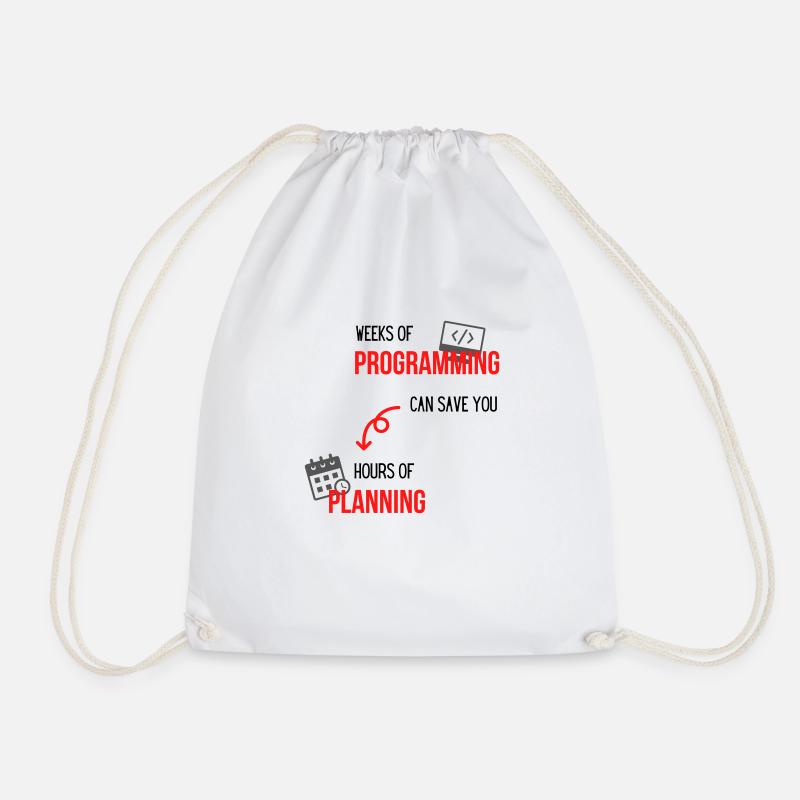 Weeks of programming can save hours of planning - Turnbeutel - Weiß