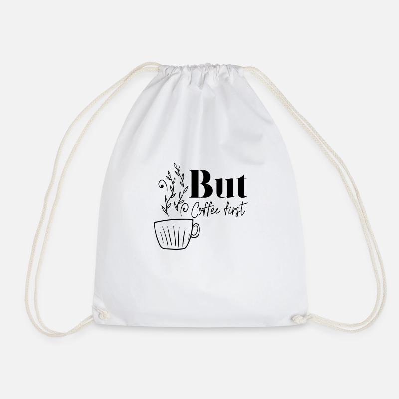 BUT COFFEE FIRST - Drawstring Bag - white