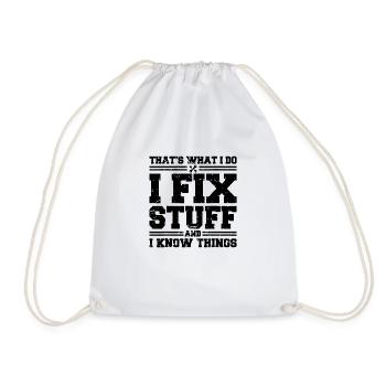 I Fix Stuff And I Know Things Funny - Drawstring Bag - white - Front
