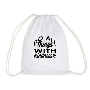 Do all things with Kindness - Drawstring Bag - white - Front