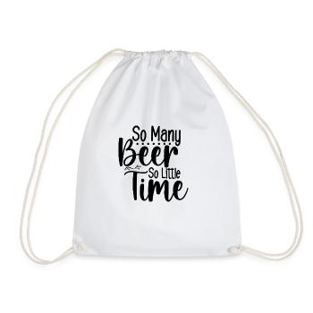 So Many Beer So Little Time - Drawstring Bag - white - Front
