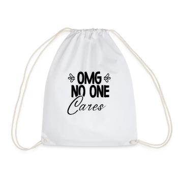 OMG No One Cares - Drawstring Bag - white - Front