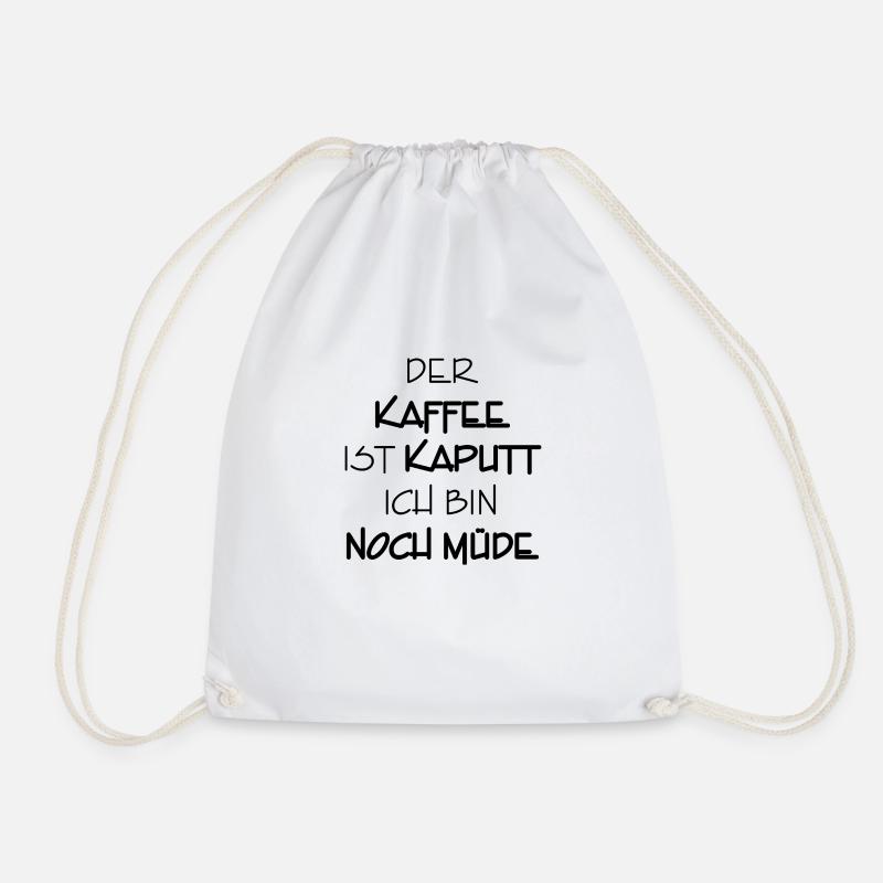 kaffee kaputt bin noch müde 3 - Turnbeutel - Weiß