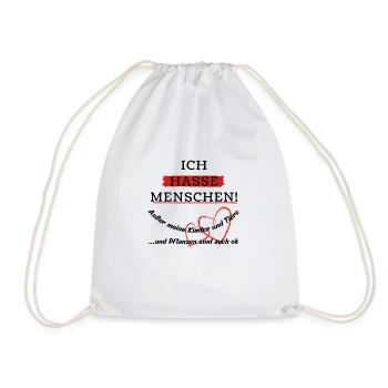 Ich hasse Menschen! Mehr bedarf es nicht zu sagen. - Turnbeutel - Weiß - Vorne