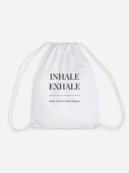Inhale, exhale - atmen reicht heute völlig aus - Turnbeutel - Weiß