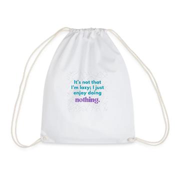 Funny Lazy Quote – Enjoy Doing Nothing Design - Drawstring Bag - white - Front