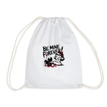 Be Mine Forever - Gothic Valentine's Dark Humor - Drawstring Bag - white - Front