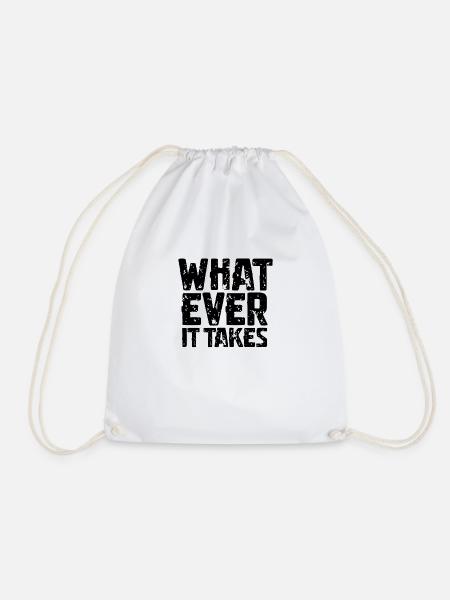 WHAT EVER IT TAKES - Turnbeutel - Weiß