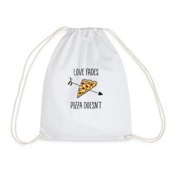 love fades pizza quote - Drawstring Bag - white - Front