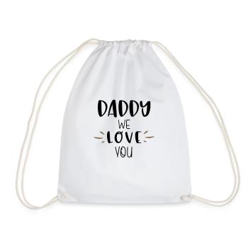 daddy we love you - Drawstring Bag - white - Front