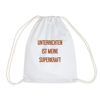 Unterrichten - Meine Superkraft! - Turnbeutel - Weiß - Vorne