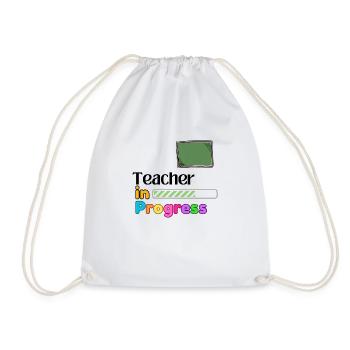 Teacher In progress Perfect Gift - Drawstring Bag - white - Front