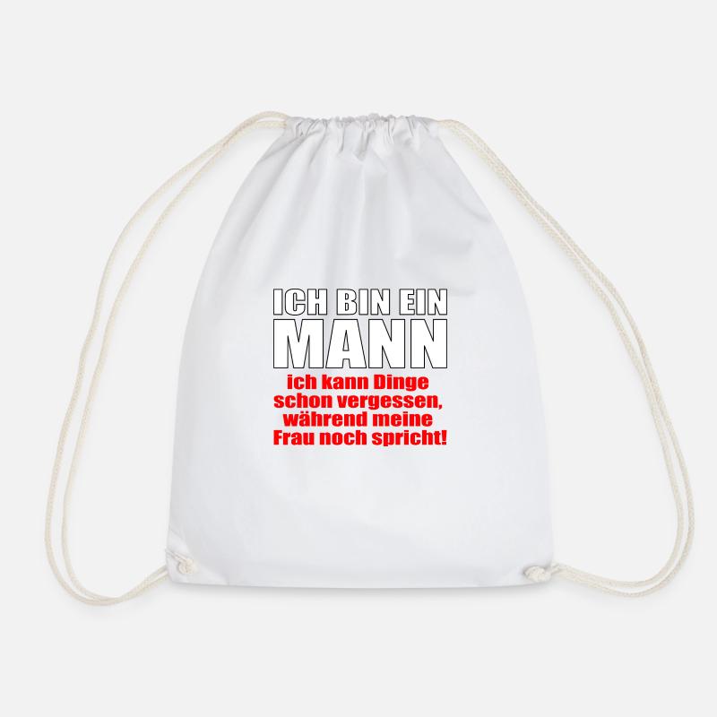 Ich bin ein Mann ich kann Dinge schon vergessen - Turnbeutel - Weiß