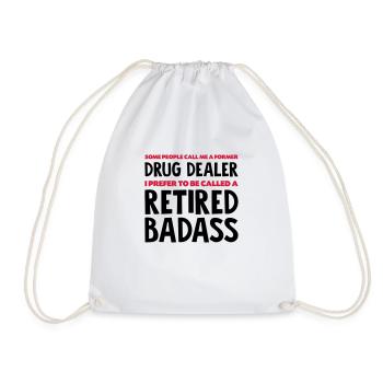 Former drug dealer retired badass - Drawstring Bag - white - Front