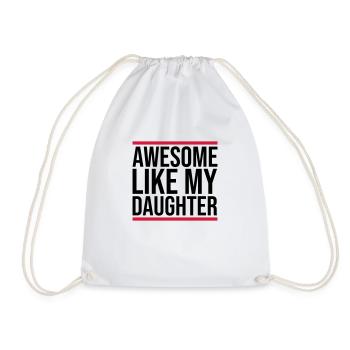 Awesome Like My Daughter - Drawstring Bag - white - Front