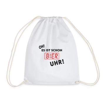 Es ist schon Bier Uhr! - Bierliebhaber - Turnbeutel - Weiß - Vorne