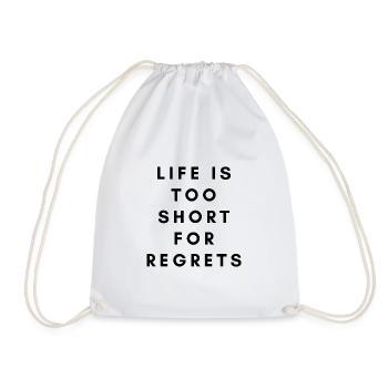 Life is too short for regrets - Drawstring Bag - white - Front