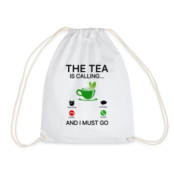 The Tea Is Calling So I Must Go Tea Lover Tea Drin - Turnbeutel - Weiß - Vorne