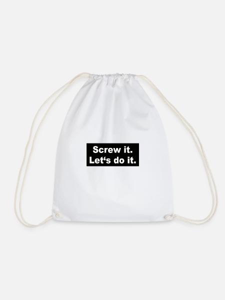 Screw it Let´s do it - Turnbeutel - Weiß