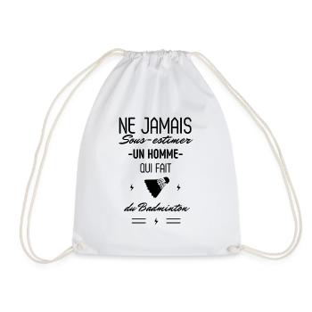 Ne jamais Sous estimer un Homme qui fait Badminton - Sac de sport léger - blanc - Devant