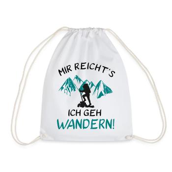 Mir reicht's - Ich geh Wandern! - Turnbeutel - Weiß - Vorne