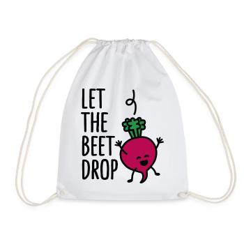 funny Let the beet drop - beat drop wordplay - Drawstring Bag - white - Front