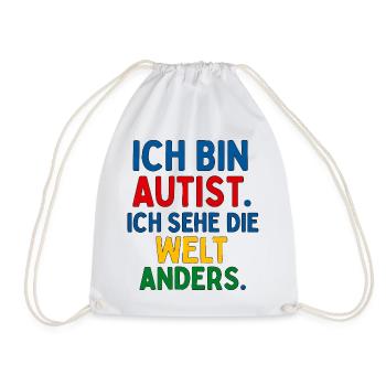 Ich bin Autist Ich sehe die Welt anders Spruch - Turnbeutel - Weiß - Vorne