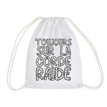 TOUJOURS SUR LA CORDE RAIDE ! - Sac de sport léger - blanc - Devant