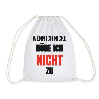Wenn ich nicke höre ich nicht zu Bürospruch witzig - Turnbeutel - Weiß - Vorne