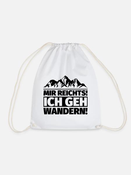 Mir reichts Ich geh Wandern Wanderer Berge lustig - Turnbeutel - Weiß