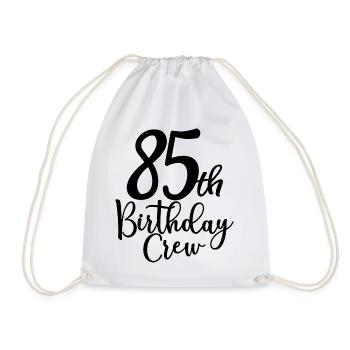 85th Birthday Crew B-day Party Squad 85 Years Old - Drawstring Bag - white - Front