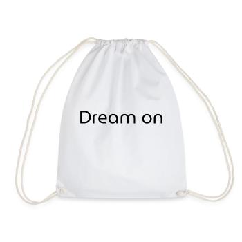Dream On - Motivational Quote Pullover Hoodie - Drawstring Bag - white - Front