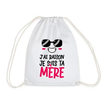 J'ai raison humour femme fête des mères maman - Sac de sport léger - blanc - Devant