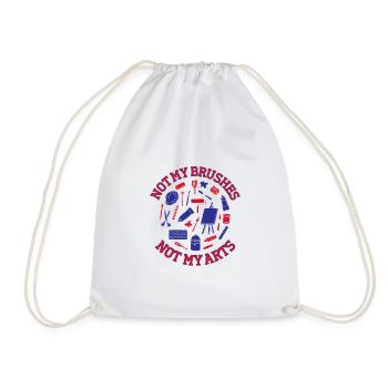 Artist Painter Graphic Not My Brushes Not My Arts - Drawstring Bag - white - Front