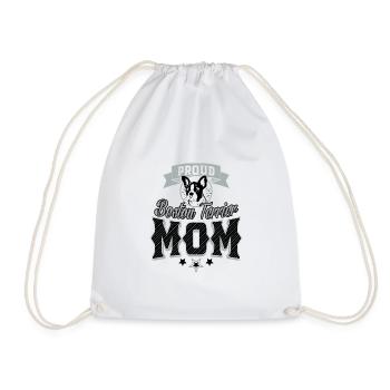 Proud Boston Terrier Mother - Mothers Day Mommy Dog - Drawstring Bag - white - Front