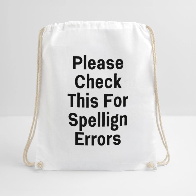 Please Check This For Spellign Errors Drawstring Bag