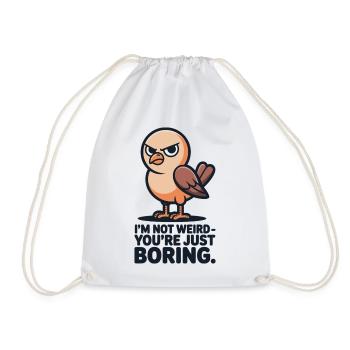 T-shirt oiseau Je ne suis pas bizarre Tu es juste ennuyeux - Sac de sport léger - blanc - Devant