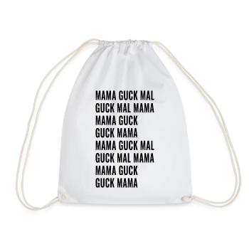 Guck Mal Mama - Turnbeutel - Weiß - Vorne