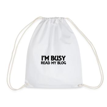 I'm busy. Read my blog - Turnbeutel - Weiß - Vorne