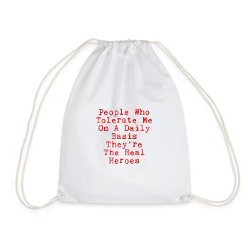 People Who Tolerate Me Daily, They're The Heroes 2 - Drawstring Bag - white - Front