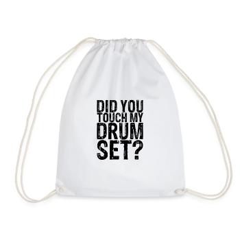 Did You Touch My Drum Set 7 - Drawstring Bag - white - Front