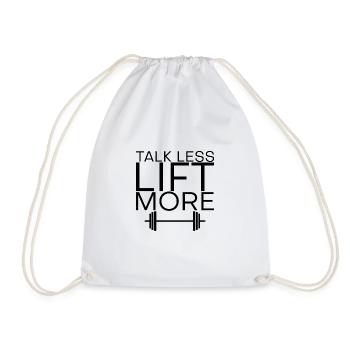 Talk Less Lift More 4 - Drawstring Bag - white - Front