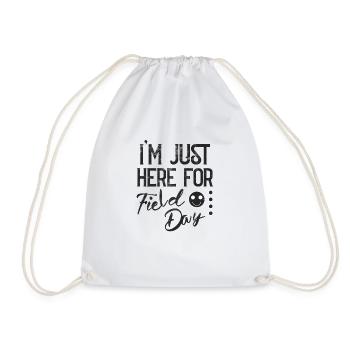 I'm Just Here For Field Day 12 - Drawstring Bag - white - Front
