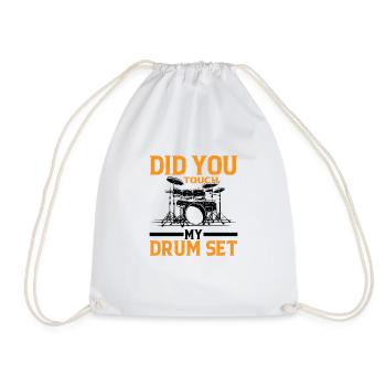 Did You Touch My Drum Set 9 - Drawstring Bag - white - Front
