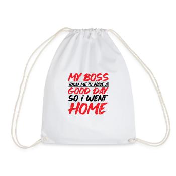 Mon patron m’a dit de passer une bonne journée. Alors je suis rentré chez moi 13 - Sac de sport léger - blanc - Devant