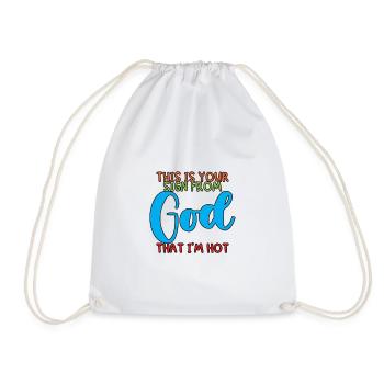 This Is Your Sign From God That I'm Hot 3 - Drawstring Bag - white - Front