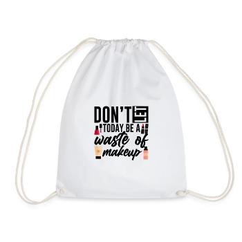 Ne laissez pas aujourd’hui être un gaspillage de maquillage 4 - Sac de sport léger - blanc - Devant