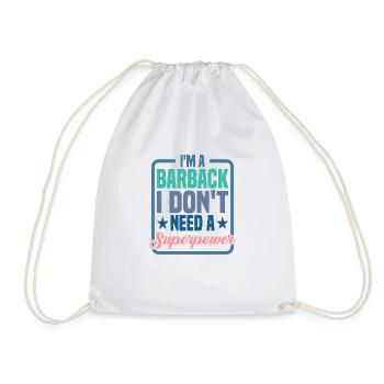 I'm A Barback I Don't Need A Superpower - Turnbeutel - Weiß - Vorne