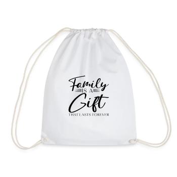 Family Is A Gift That Lasts Forever - Turnbeutel - Weiß - Vorne
