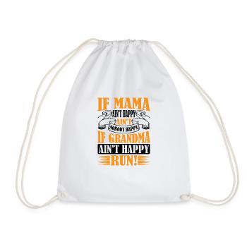 If Mama Ain't Happy Ain't Nobody Happy 2 - Drawstring Bag - white - Front